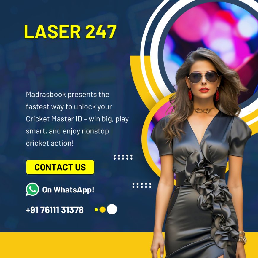 Laser 247 – Get Your Verified Online Betting ID Instantly | Madrasbook