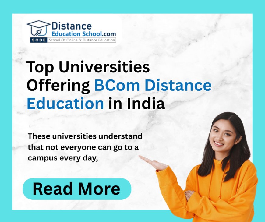How BCom Distance Education Can Shape Your Future in Commerce