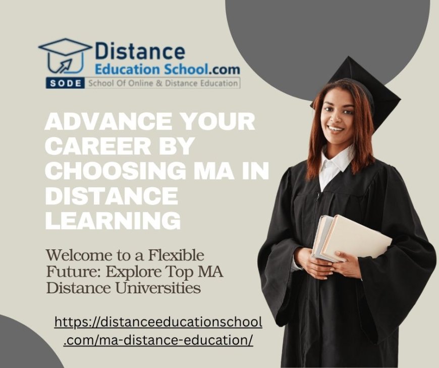 MA Distance Education: A Smart Way to Study Post graduation in 2025