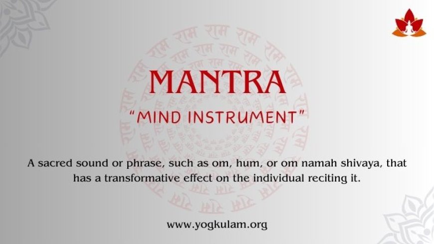 Understanding Mantra Meaning: The Power Behind Sacred Sounds